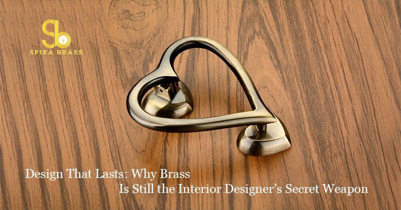 Design That Lasts: Why Brass Is Still the Interior Designer’s Secret Weapon