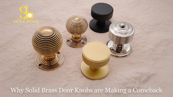 Why Solid Brass Door Knobs are Making a Comeback